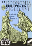 La Economia Europea En El Siglo XVI (Historia Universal) (Spanish Edition)