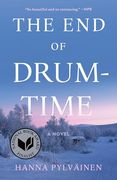 The end of Drum-Time: A Novel (en Inglés)