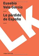 la prdida de espana la prdida de espana