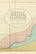 The Flawed Genius of William Playfair: The Story of the Father of Statistical Graphics (en Inglés)
