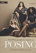 The Photographer's Guide to Posing: Techniques to Flatter Everyone (en Inglés)
