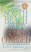 the south beach diet supercharged,faster weight loss and better health for life