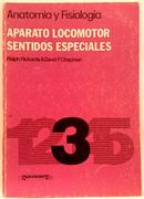 Anatomía y Fisiología. 3. El Aparato Locomotor y los Sentidos Especiales