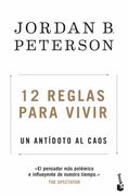 12 Reglas Para Vivir - Jordan B. Peterson - Booket.