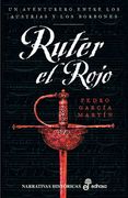 Ruter el Rojo: Un Aventurero Entre los Austrias y los Borbones