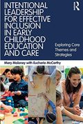Intentional Leadership for Effective Inclusion in Early Childhood Education and Care: Exploring Core Themes and Strategies 