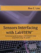 Sensors Interfacing with LabVIEW: A practical guide to sensors and actuators data acquisition and interfacing using myRIO (en Inglés)