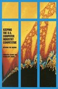 keeping the u.s. computer industry competitive: defining the agenda (en Inglés)