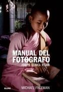 Manual del Fotógrafo (2024): Equipo, Técnica, Visión