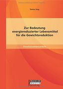 Zur Bedeutung Energiereduzierter Lebensmittel Fur Die Gewichtsreduktion