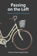 Passing on the Left: Stories of Gifted Individuals (en Inglés)