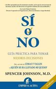 Si o no: Guia Practica Para Tomar Mejores Decisiones (3ª Ed. )