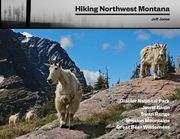 Hiking Northwest Montana (en Inglés)