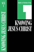 knowing jesus christ: book 1