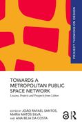 Towards a Metropolitan Public Space Network: Lessons, Projects and Prospects from Lisbon (en Inglés)