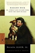 Ragged Dick: Or, Street Life in new York With the Boot-Blacks (Modern Library Classics) (en Inglés)