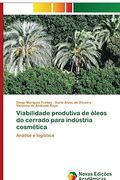 Viabilidade Produtiva de Óleos do Cerrado Para Indústria Cosmética: Análise e Logística