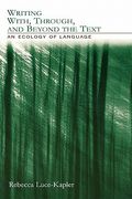 writing with, through, and beyond the text: an ecology of language (en Inglés)