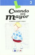 CUANDO SEA MAYOR - Libro  3 (Lecturas Dylar)