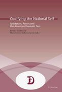 Codifying the National Self: Spectators, Actors and the American Dramatic Text (en Inglés)