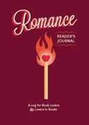 Romance Reader's Journal: A log for Book Lovers & Lovers in Books (en Inglés)