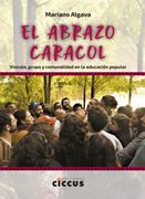 Abrazo Caracol Vinculo Grupo y Comunalidad en la Educacion Popular