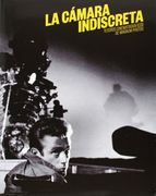 La cámara indiscreta: tesoros cinematográficos de Magnum Photos [Sala Canal de Isabel II de la Comunidad de Madrid, Madrid, del 1 de abril al 27 de julio de 2014]