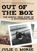 out of the box: the mostly true story of a mysterious man