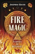 Fire Magic (Elements of Witchcraft (#3)) (en Inglés)
