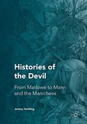 Histories of the Devil: From Marlowe to Mann and the Manichees