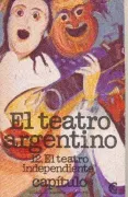 El teatro argentino - El teatro independiente