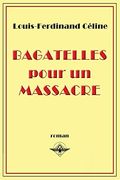Bagatelles Pour un Massacre (in French)