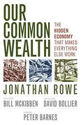 Our Common Wealth: The Hidden Economy That Makes Everything Else Work (en Inglés)
