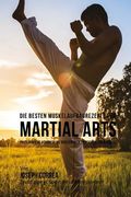 Die besten Muskelaufbaurezepte fur Martial Arts: Proteinreiche Gerichte, die dich starker und schneller machen (en Alemán)