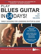 Play Blues Guitar in 14 Days: Daily Lessons for Learning Blues Rhythm and Lead Guitar in Just two Weeks! (Play Music in 14 Days) (en Inglés)