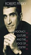 Democracy, Culture and the Voice of Poetry (The University Center for Human Values Series) (en Inglés)
