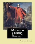 Marmion (1808).By: Walter Scott, introduction By: William Stewart Rose: (Poetry), William Stewart Rose (1775 - 1843) was a British poet, (en Inglés)