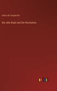 Der alte Staat und Die Revolution (in German)