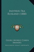 Indtryk Fra Rusland (1888) (en Danés)