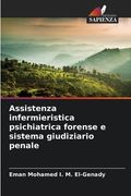 Assistenza infermieristica psichiatrica forense e sistema giudiziario penale (en Italiano)