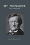 Richard Wagner and his World (The Bard Music Festival) 