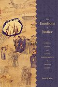 The Emotions of Justice: Gender, Status, and Legal Performance in Choson Korea (Korean Studies of the Henry m. Jackson School of International Studies) (en Inglés)