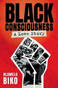 Black Consciousness - a Love Story (en Inglés)