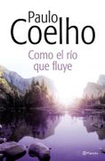 Como el rio que Fluye - Paulo Coelho - Planeta