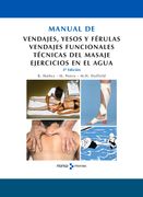 Manual de Vendajes, Yesos Y Ferulas: Vendajes Funcionales.