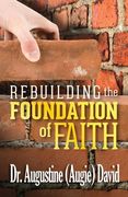 Rebuilding the Foundation of Faith (en Inglés)