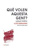 Que Volen Aquesta Gent? Llegat Poetic