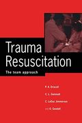 Trauma Resuscitation: The Team Approach 