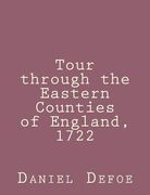 Tour through the Eastern Counties of England, 1722 (en Inglés)