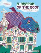 A Dragon on the Roof: A Children's Book Inspired by Antoni Gaudí (en Inglés)